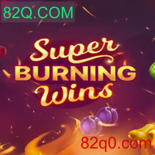 Descubra o Excitante Mundo de SuperBurningWins no 82Q.COM